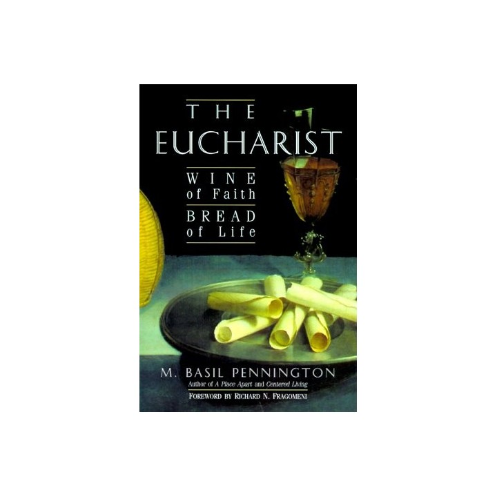 Eucharist - M. Basil Pennington OCSO